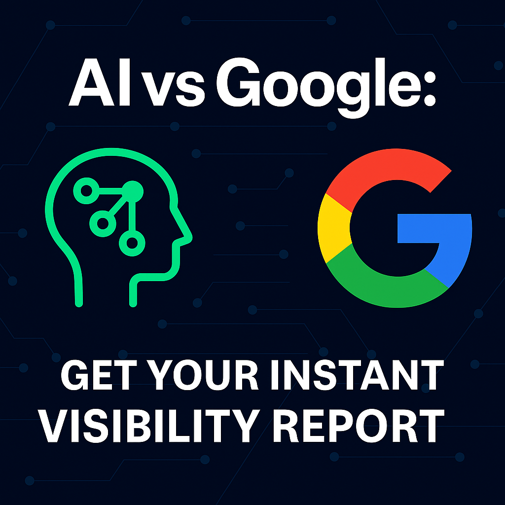 AI vs Google Get Your Instant Visibility Report